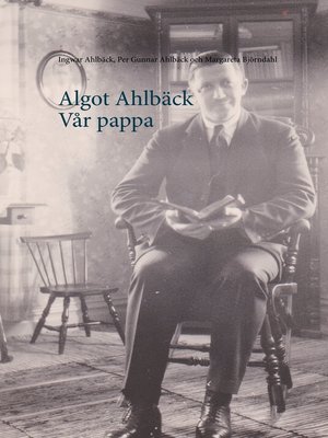 cover image of Algot Ahlbäck  Vår pappa
